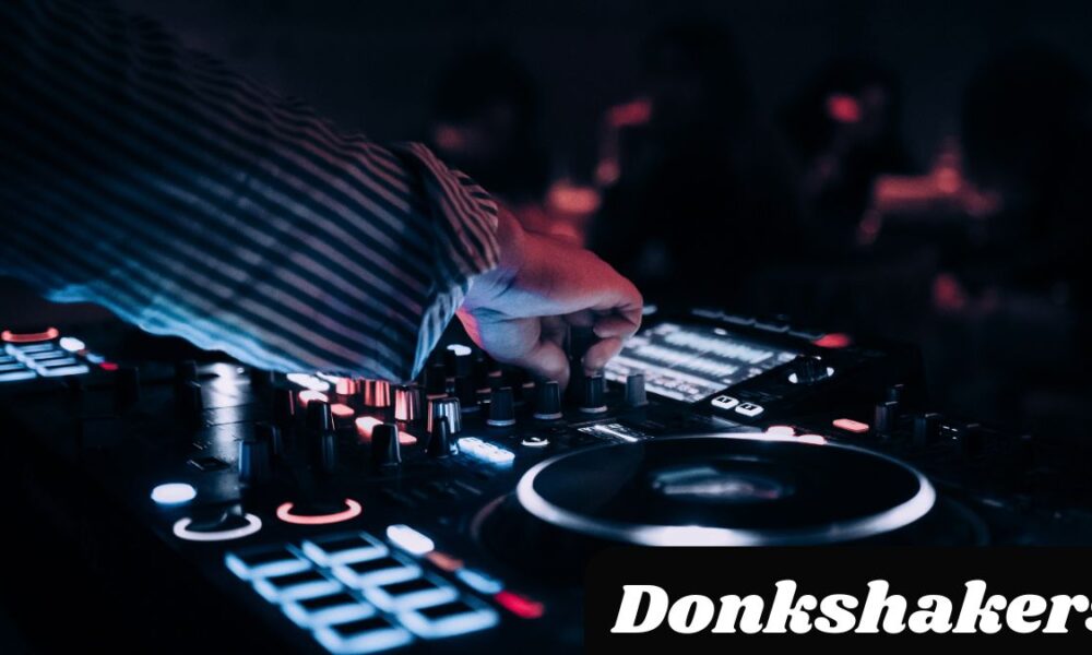 Everything You Need To Know About Donkshakers